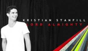 Kristian Stanfill - Lord Almighty