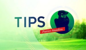 Les Tips de Patrice Amadieu (n°16)