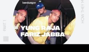 Bandwagon meets Yung Raja and Fariz Jabba: #1 How they met