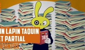 Un Lapin Taquin et partial - DÉSINTOX - 11/09/2018