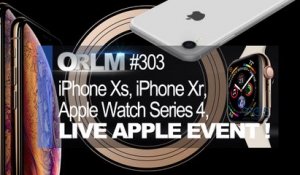 ORLM-303 : Replay Live On refait le Mac Spécial AppleEvent iPhone 9, iPhone Xs, Apple Watch Series 4