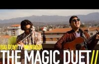THE MAGIC DUET - INCOHERENCE ROMANCE (BalconyTV)