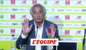 Halilhodzic «Vahid, il n'est pas trop comme ça» - Foot - L1 - Nantes