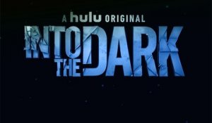 Into the Dark - Trailer Saison 1