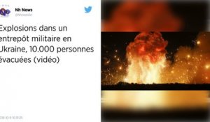 Ukraine. Explosions dans un dépôt de munitions, 12 000 personnes évacuées.