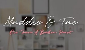 Maddie & Tae - Die From A Broken Heart
