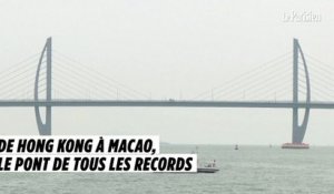De Hong Kong à Macao, le pont de tous les records