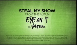 TobyMac - Steal My Show