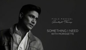 Piolo Pascual ft. Morissette - Something I Need (Audio)