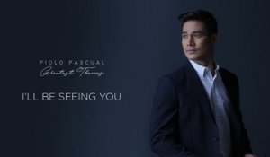 Piolo Pascual -I’ll Be Seeing You (Audio)