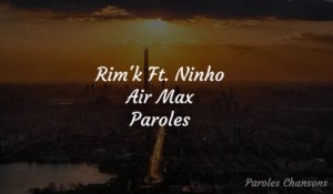 Rim'K - Air Max ft. Ninho (Paroles)