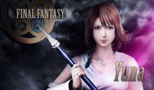 Dissidia Final Fantasy NT - Trailer d'annonce Yuna