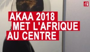 AKAA 2018: l’Afrique au centre de l’art contemporain?