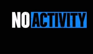 No Activity - Trailer Saison 2