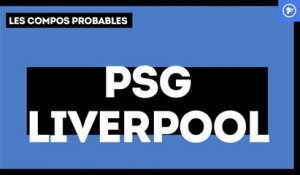 PSG - Liverpool : les compositions probables