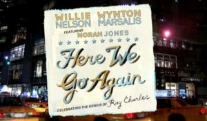 Willie Nelson & Wynton Marsalis - Here We Go Again: Celebrating The Genius Of Ray Charles EPK