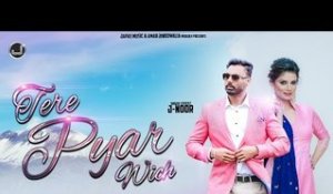 Romantic Song Tere Pyar Wich (Full Song) | J Noor ft. Jatinder Jeetu | New Punjabi Song