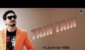 Tain Tain | Kulwinder Billa | New Punjabi Song 2015 | Japas Music
