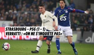 Strasbourg - PSG (1-1) : «On ne s'inquiète pas», assure Verratti