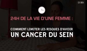 24h de la vie d’une femme : comment limiter les risques d’avoir un cancer du sein