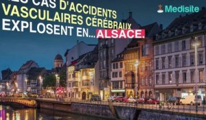inquiétante augmentation des AVC en Alsace