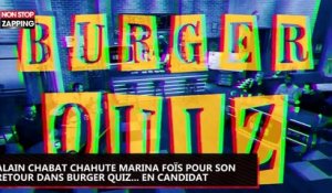 Alain Chabat chahute Marina Foïs pour son retour dans "Burger Quiz"... en invité (vidéo)