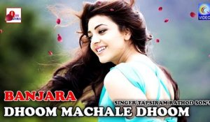 DHOOM MACHALE DHOOM BANJARA NEW SONG QVIDEOS
