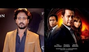 Irrfan Khan Excited About Inferno Releasing In America