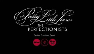 Pretty Little Liars: The Perfectionists - Trailer Officiel Saison 1