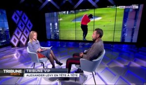 Tribune VIP : Alexander Levy en tête à tête