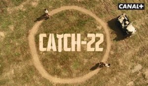 Catch 22  - Bande Annonce - CANAL+ - Bande annonce