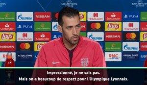 Busquets : "Beaucoup de respect pour l'OL"