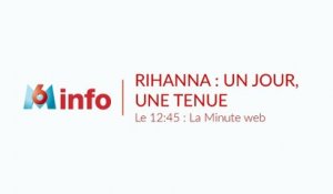 Sujet 12:45 : Rihanna (Minute web)