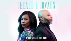 Jerard & Jovaun - What A Beautiful Name