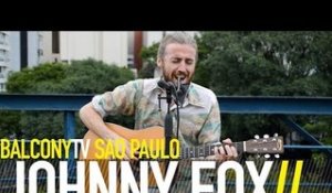 JOHNNY FOX - THE OUTSIDE (BalconyTV)