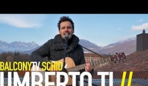 UMBERTO TI. - BUGIE (BalconyTV)