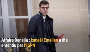 EXCLUSIF. Affaire Benalla : Ismaël Emelien a été entendu par l'IGPN