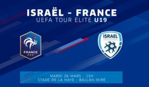 U19 TOUR ELITE : Israël - France, mardi 26 mars, 15h I FFF 2018-2019