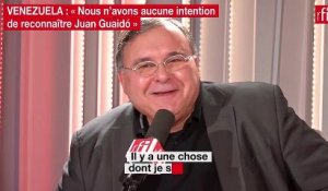 «Nous n’avons aucune intention de reconnaître Juan Guaido »