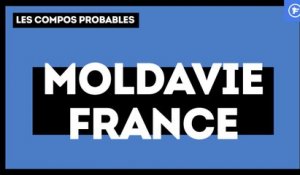 Moldavie-France : les compos probables