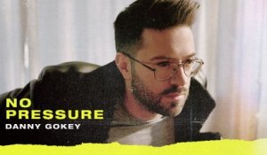 Danny Gokey - No Pressure