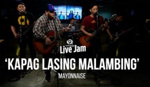 'Kapag Lasing Malambing' – Mayonnaise