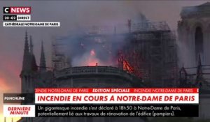 Incendie Notre-Dame de Paris : le feu est toujours en cours, la flèche de l’édifice s'est effondrée