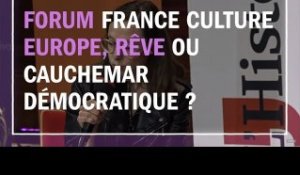 Europe, rêve ou cauchemar démocratique ? - Les Chemins de la philosophie au Forum France Culture