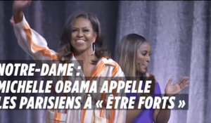 Notre-Dame : Michelle Obama appelle les Parisiens à « être forts »