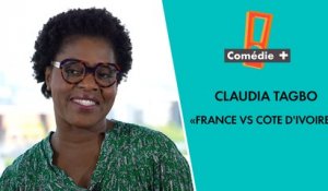 Interview "France vs Côte d'Ivoire" Claudia Tagbo  - Comédie+