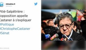 Incident à la Pitié-Salpêtrière : l'opposition demande à Castaner de s'expliquer