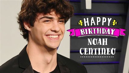 Joyeux Anniversaire Noah Centineo Sur Orange Videos