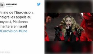 Finale de l'Eurovision. Malgré les appels au boycott, Madonna chantera en Israël
