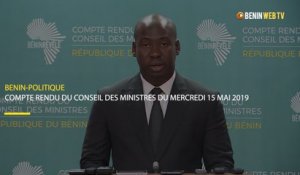Bénin : compte rendu du conseil des ministres du mercredi 15 mai 2019